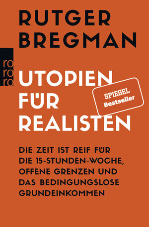 Buchcover Utopien für Realisten | Rutger Bregman | EAN 9783499633003 | ISBN 3-499-63300-0 | ISBN 978-3-499-63300-3