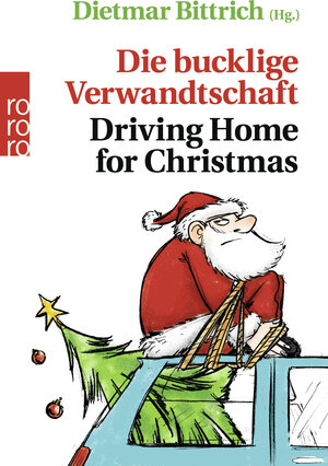 Buchcover Die bucklige Verwandtschaft - Driving Home for Christmas  | EAN 9783499633164 | ISBN 3-499-63316-7 | ISBN 978-3-499-63316-4