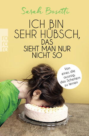 Buchcover Ich bin sehr hübsch, das sieht man nur nicht so | Sarah Bosetti | EAN 9783499633171 | ISBN 3-499-63317-5 | ISBN 978-3-499-63317-1