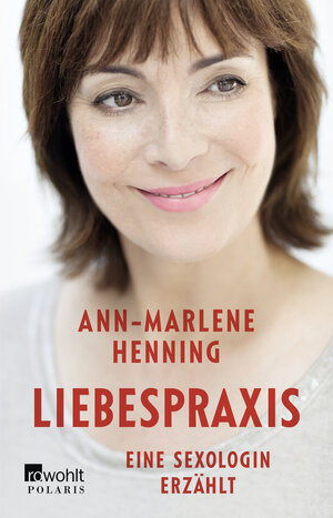 Buchcover Liebespraxis | Ann-Marlene Henning | EAN 9783499633188 | ISBN 3-499-63318-3 | ISBN 978-3-499-63318-8