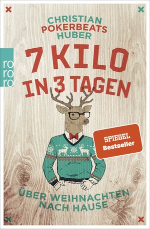 Buchcover 7 Kilo in 3 Tagen | Christian Pokerbeats Huber | EAN 9783499633294 | ISBN 3-499-63329-9 | ISBN 978-3-499-63329-4