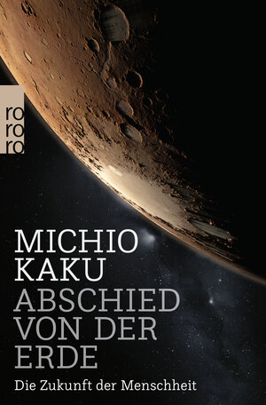 Buchcover Abschied von der Erde | Michio Kaku | EAN 9783499633492 | ISBN 3-499-63349-3 | ISBN 978-3-499-63349-2