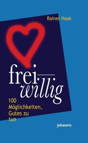 Buchcover Freiwillig | Rainer Haak | EAN 9783501053614 | ISBN 3-501-05361-4 | ISBN 978-3-501-05361-4