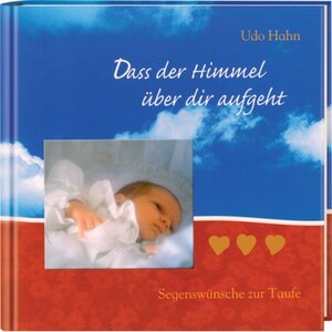 Buchcover Dass der Himmel über dir aufgeht | Udo Hahn | EAN 9783501058169 | ISBN 3-501-05816-0 | ISBN 978-3-501-05816-9
