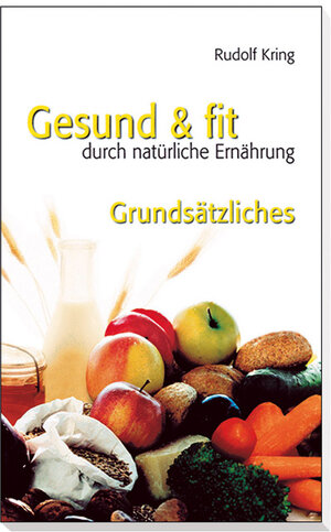 Buchcover Gesund und fit durch natürliche Ernährung - Grundsätzliches | Rudolf Kring | EAN 9783501071618 | ISBN 3-501-07161-2 | ISBN 978-3-501-07161-8