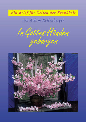 Buchcover In Gottes Händen geborgen | Achim Kellenberger | EAN 9783501076675 | ISBN 3-501-07667-3 | ISBN 978-3-501-07667-5
