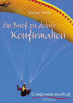 Buchcover Ein Brief zu deiner Konfirmation | Bärbel Wilde | EAN 9783501076729 | ISBN 3-501-07672-X | ISBN 978-3-501-07672-9