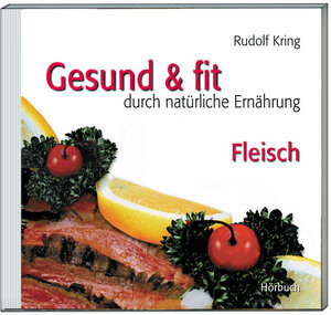 Buchcover Gesund und fit durch natürliche Ernährung - Fleisch | Rudolf Kring | EAN 9783501507353 | ISBN 3-501-50735-6 | ISBN 978-3-501-50735-3