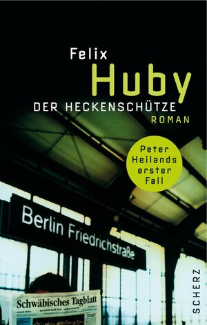 Der Heckenschütze. Peter Heilands erster Fall