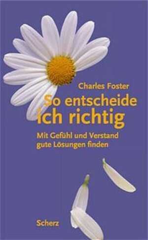 Buchcover So entscheide ich richtig | Charles Foster | EAN 9783502142096 | ISBN 3-502-14209-2 | ISBN 978-3-502-14209-6