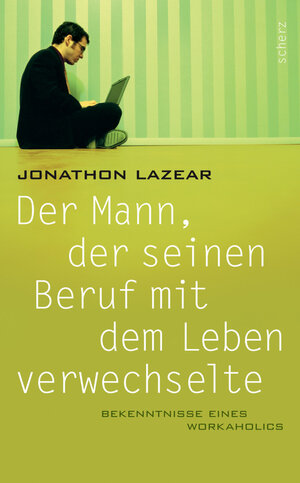 Buchcover Der Mann, der seinen Beruf mit dem Leben verwechselte | Jonathan Lazear | EAN 9783502144953 | ISBN 3-502-14495-8 | ISBN 978-3-502-14495-3