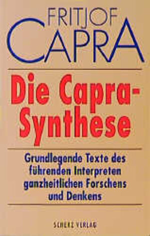 Buchcover Die Capra-Synthese | Fritjof Capra | EAN 9783502151029 | ISBN 3-502-15102-4 | ISBN 978-3-502-15102-9