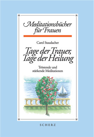 Buchcover Tage der Trauer, Tage der Heilung | Carol Staudacher | EAN 9783502156963 | ISBN 3-502-15696-4 | ISBN 978-3-502-15696-3