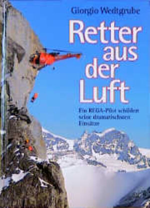 Buchcover Retter aus der Luft | Giorgio Wedtgrube | EAN 9783502188384 | ISBN 3-502-18838-6 | ISBN 978-3-502-18838-4