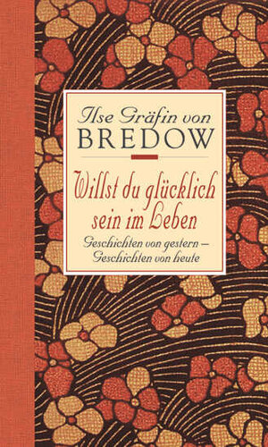 Buchcover Willst du glücklich sein im Leben | Ilse Gräfin von Bredow | EAN 9783502199328 | ISBN 3-502-19932-9 | ISBN 978-3-502-19932-8