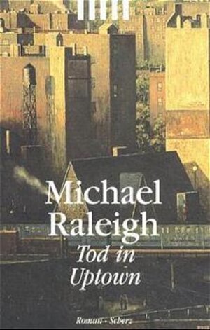 Buchcover Tod in Uptown | Michael Raleigh | EAN 9783502517450 | ISBN 3-502-51745-2 | ISBN 978-3-502-51745-0