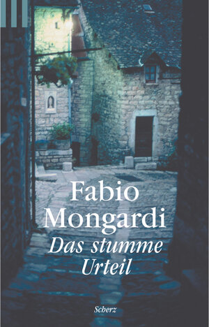Buchcover Das stumme Urteil | Fabio Mongardi | EAN 9783502518419 | ISBN 3-502-51841-6 | ISBN 978-3-502-51841-9