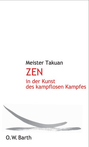 Buchcover Zen in der Kunst des kampflosen Kampfes | Takuan Meister | EAN 9783502611929 | ISBN 3-502-61192-0 | ISBN 978-3-502-61192-9