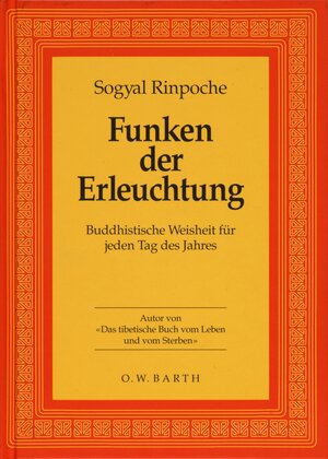 Funken der Erleuchtung. Buddhistische Weisheit für jeden Tag des Jahres.