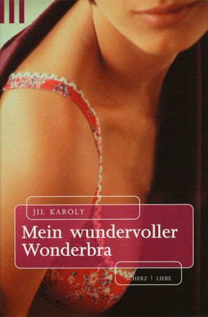 Mein wundervoller Wonderbra.