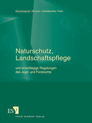 Buchcover Naturschutz, Landschaftspflege und einschlägige Regelungen des Jagd- und Forstrechts - Abonnement | Karl-Günther Kolodziejcok | EAN 9783503014897 | ISBN 3-503-01489-6 | ISBN 978-3-503-01489-7