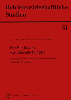 Buchcover Die Produktion von Dienstleistungen | Hans Corsten | EAN 9783503025237 | ISBN 3-503-02523-5 | ISBN 978-3-503-02523-7