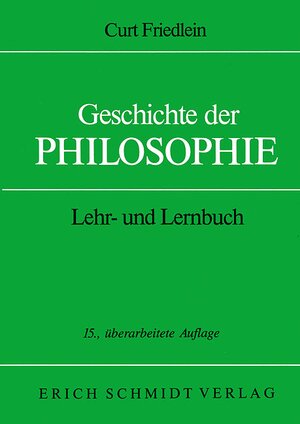 Buchcover Geschichte der Philosophie | Curt Friedlein | EAN 9783503030279 | ISBN 3-503-03027-1 | ISBN 978-3-503-03027-9