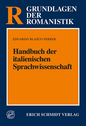 Buchcover Handbuch der italienischen Sprachwissenschaft | Eduardo Blasco Ferrer | EAN 9783503030545 | ISBN 3-503-03054-9 | ISBN 978-3-503-03054-5