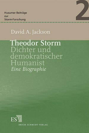 Theodor Storm: Dichter und demokratischer Humanist