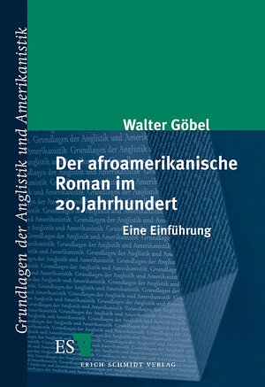 Buchcover Der afroamerikanische Roman im 20. Jahrhundert | Walter Göbel | EAN 9783503061198 | ISBN 3-503-06119-3 | ISBN 978-3-503-06119-8