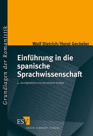 Einführung in die spanische Sprachwissenschaft. Ein Lehr- und Arbeitsbuch