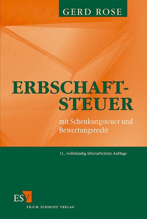 Betrieb und Steuer 3. Erbschaftsteuer. Mit Schenkungsteuer und Bewertungsrecht