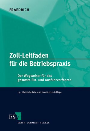 Buchcover Zoll-Leitfaden für die Betriebspraxis | Dieter Fraedrich | EAN 9783503074761 | ISBN 3-503-07476-7 | ISBN 978-3-503-07476-1