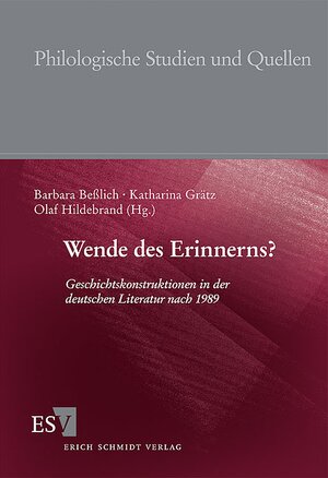 Wende des Erinnerns?: Geschichtskonstruktionen in der deutschen Literatur nach 1989