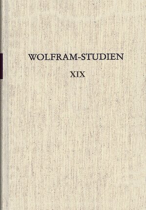 Buchcover Wolfram-Studien XIX  | EAN 9783503079940 | ISBN 3-503-07994-7 | ISBN 978-3-503-07994-0