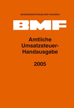 Amtliche Umsatzsteuer-Handausgabe 2005. UStG. UStDV. UStR 2005