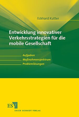 Entwicklung innovativer Verkehrsstrategien für die mobile Gesellschaft. Aufgaben - Massnahmenspektrum - Problemlösungen