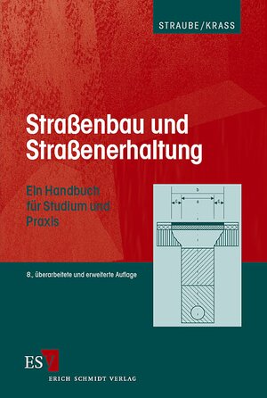 Straßenbau und Straßenerhaltung. Ein Handbuch für Studium und Praxis