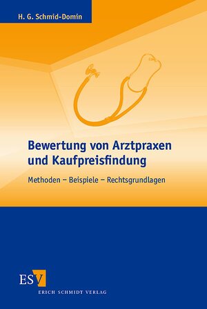 Buchcover Bewertung von Arztpraxen und Kaufpreisfindung | Horst G. Schmid-Domin | EAN 9783503093083 | ISBN 3-503-09308-7 | ISBN 978-3-503-09308-3