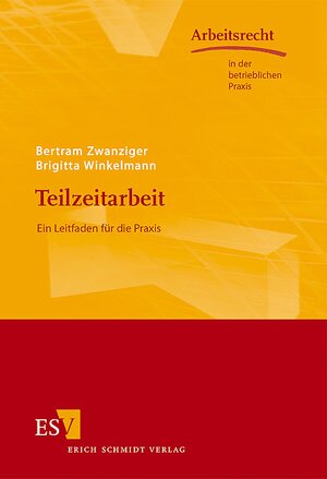 Buchcover Teilzeitarbeit | Bertram Zwanziger | EAN 9783503097715 | ISBN 3-503-09771-6 | ISBN 978-3-503-09771-5