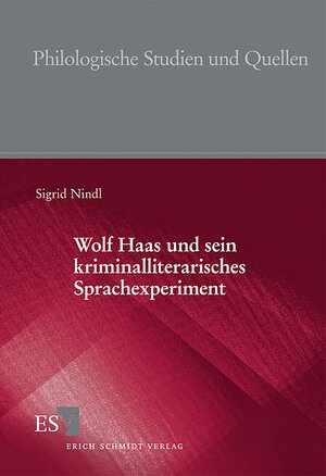Buchcover Wolf Haas und sein kriminalliterarisches Sprachexperiment | Sigrid Nindl | EAN 9783503098880 | ISBN 3-503-09888-7 | ISBN 978-3-503-09888-0