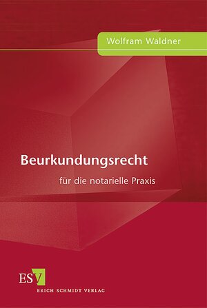 Buchcover Beurkundungsrecht | Wolfram Waldner | EAN 9783503103539 | ISBN 3-503-10353-8 | ISBN 978-3-503-10353-9