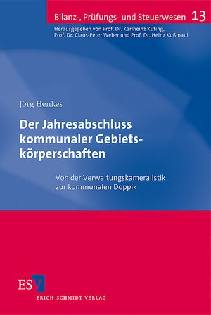 Buchcover Der Jahresabschluss kommunaler Gebietskörperschaften | Jörg Henkes | EAN 9783503110018 | ISBN 3-503-11001-1 | ISBN 978-3-503-11001-8