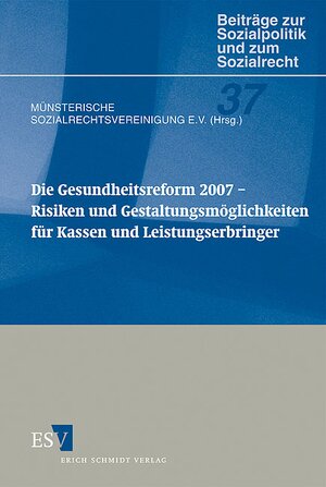 Buchcover Die Gesundheitsreform 2007 – Risiken und Gestaltungsmöglichkeiten für Kassen und Leistungserbringer  | EAN 9783503112296 | ISBN 3-503-11229-4 | ISBN 978-3-503-11229-6