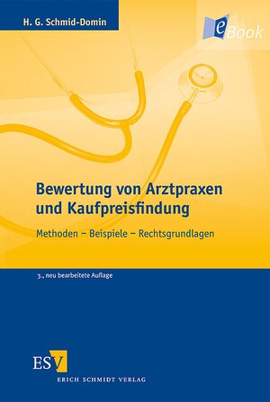 Buchcover Bewertung von Arztpraxen und Kaufpreisfindung | Horst G. Schmid-Domin | EAN 9783503112593 | ISBN 3-503-11259-6 | ISBN 978-3-503-11259-3
