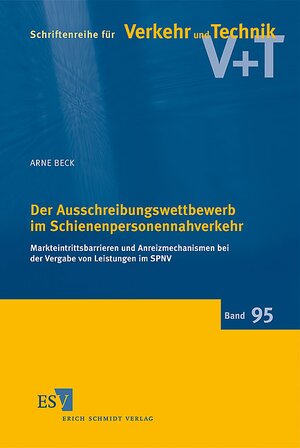 Buchcover Der Ausschreibungswettbewerb im Schienenpersonennahverkehr | Arne Beck | EAN 9783503114238 | ISBN 3-503-11423-8 | ISBN 978-3-503-11423-8