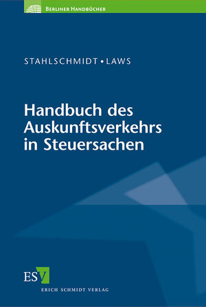 Buchcover Handbuch des Auskunftsverkehrs in Steuersachen | Michael Stahlschmidt | EAN 9783503114290 | ISBN 3-503-11429-7 | ISBN 978-3-503-11429-0
