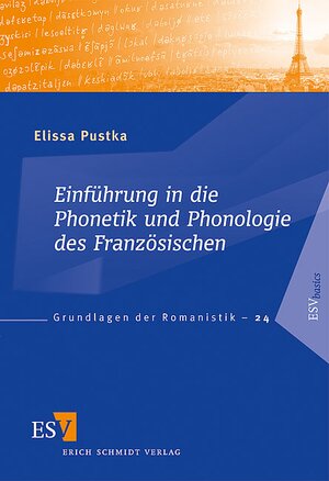 Buchcover Einführung in die Phonetik und Phonologie des Französischen | Elissa Pustka | EAN 9783503122677 | ISBN 3-503-12267-2 | ISBN 978-3-503-12267-7