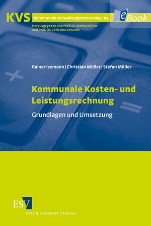 Buchcover Kommunale Kosten- und Leistungsrechnung | Rainer Isemann | EAN 9783503124640 | ISBN 3-503-12464-0 | ISBN 978-3-503-12464-0
