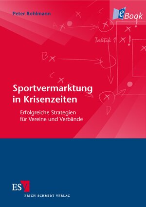 Buchcover Sportvermarktung in Krisenzeiten | Peter Rohlmann | EAN 9783503126989 | ISBN 3-503-12698-8 | ISBN 978-3-503-12698-9